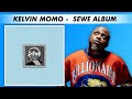 Kelvin Momo Sewe Full Album Mix Awakened Regal
