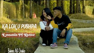Download lagu //KA LOK U PUSHPA// music 🎵 video//KYNNAM ft KHOTBORLANG mp3