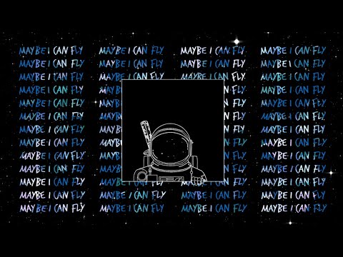Video thumbnail for Maybe I Can Fly