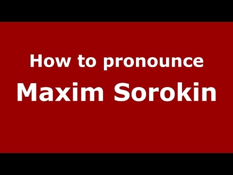How to pronounce Maxim Sorokin (Spanish/Argentina) - PronounceNames.com