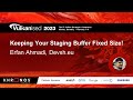 Vulkanised 2023 Keeping Your Staging Buffer Fixed Size