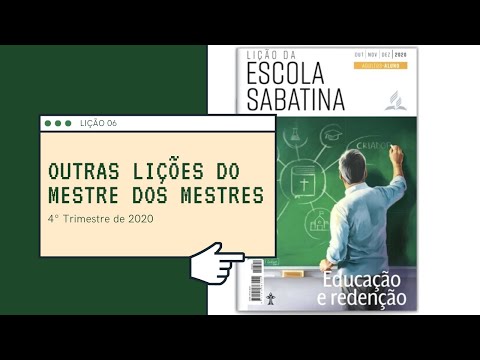 Lição 06 - Outras lições do Mestre dos mestres
