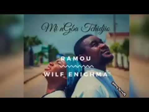 Ramou feat Wilf Enighma - MI NGBA TCHIDJIO avec Lyrics