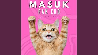 Download lagu Masuk Pak Eko mp3 Download lagu Masuk Pak Eko mp3