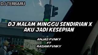 Download lagu DJ MALAM MINGGU SENDIRIAN X AKU JADI KESEPIAN | DJ TERBARU | ANJAS FVNKY 🎧 mp3 Download lagu DJ MALAM MINGGU SENDIRIAN X AKU JADI KESEPIAN | DJ TERBARU | ANJAS FVNKY 🎧 mp3