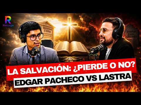 🔥Debate ultra caliente sobre la Salvación: Pacheco VS Lastra