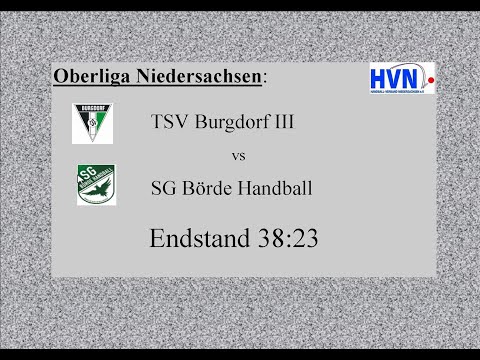 TSV Burgdorf III - SG Börde Handball, Oberliga Nds Endstand 38:23 - Alle Tore im Schnelldurchgang