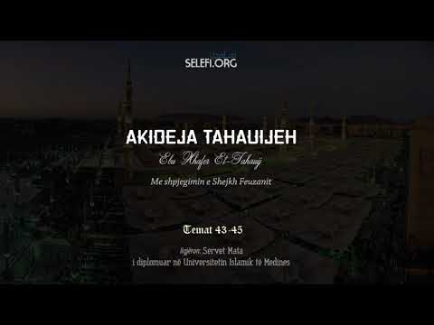 Akideja Tahauijeh: Temat 43-45 – Servet Mata