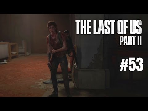 Ellie jest ranna | The Last Of Us 2 #53 Bez komentarza
