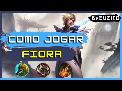 [FIORA TOP] COMO JOGAR DE FIORA [DEFINITIVO] | GAMEPLAY EXPLICATIVA | League of Legends