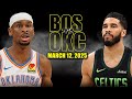 Boston Celtics Vs Oklahoma City Thunder Full Game Highlights March 12 2025 NBA Regular Season