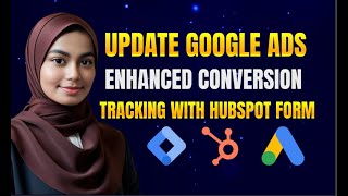 [UPDATE] Google Ads Enhanced Conversion Tracking With GTM | HubSpot Form Submission Tracking