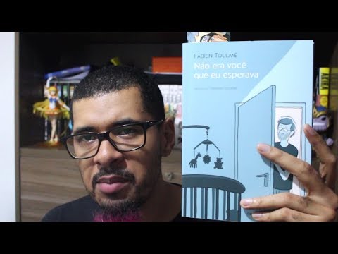 Resenha #368 - Não Era Você Que Eu Esperava de Fabien Toulmé