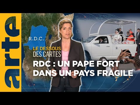 RDC : pape fort, pays fragile - Le dessous des cartes - L’essentiel | ARTE