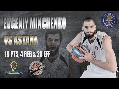 Evgeniy MINCHENKO Career High 19 PTS, 4 REB & 20 EFF in VTB League vs. Astana [2021-01-31]