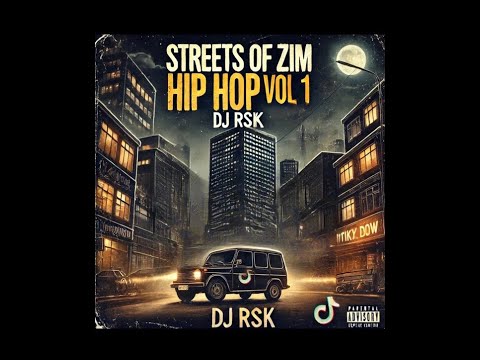 Dj RSK - The Streets Of Zim Hip Hop Vol.1 (feat. Voltz JT, Holy Ten, Winky D, Saintfloew & More!)