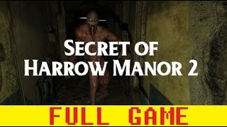 Game #100: Secret of Harrow Manor 2