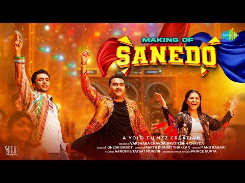 Sanedo BTS Video | Jignesh Barot | Tatsat Munshi | Aarohi | Parth Thakkar | Maniraj Barot