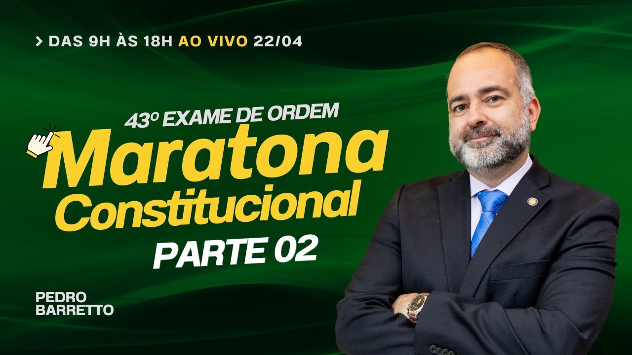 OAB: MARATONA CONSTITUCIONAL II