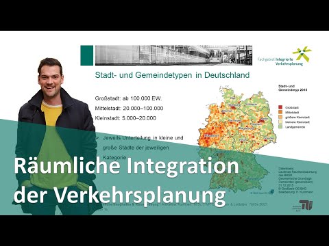 Videovorlesung zu den Grundlagen Integrierter Verkehrsplanung: Teil 5 Räumliche Integration