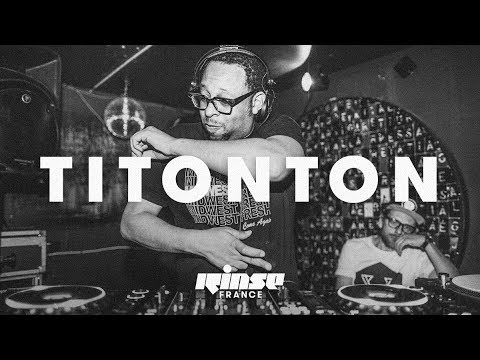 Titonton (DJ Set) - Rinse France