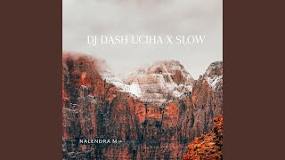Download lagu Dj Dash Uciha X Slow mp3 Download lagu Dj Dash Uciha X Slow mp3