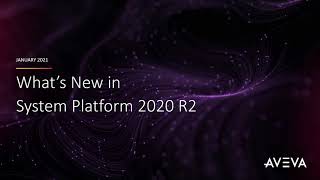 What's New in AVEVA System Platform 2020 R2