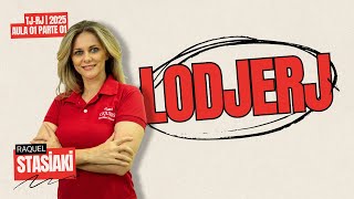 TJ-RJ 2025 - LODJERJ - Raquel Stasiaki | AULA 01 PARTE 01