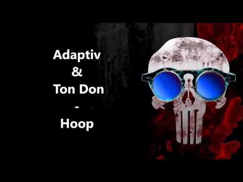 Adaptiv & Ton Don - Hoop