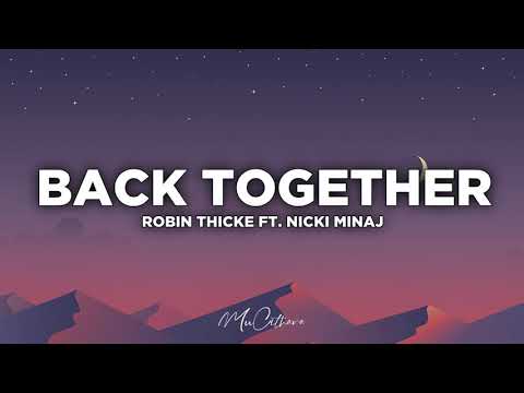 Back Together - Robin Thicke Ft. Nicki Minaj | Lyrics