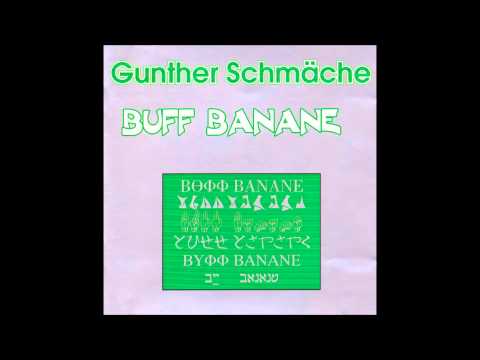 01 Hallo - Gunther Schmäche BUFF BANANE