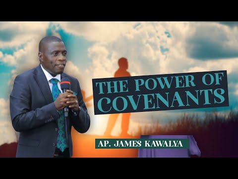 The Power of God's Covenant || AP. JAMES KAWALYA