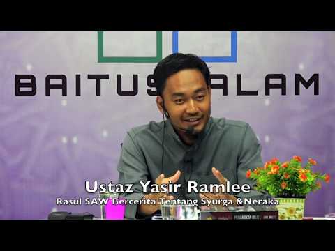 20190421 Ustaz Yasir Ramlee : Rasul SAW Bercerita Tentang Syurga & Neraka