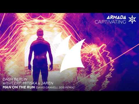 Dash Berlin with Cerf, Mitiska & Jaren - Man On The Run (David Gravell 2015 Remix)