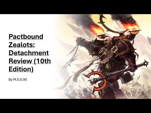 Pactbound Zealots: Detachment Review (10th Edition Chaos Space Marines) (Warhammer 40k)