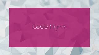 Leola Flynn - appearance