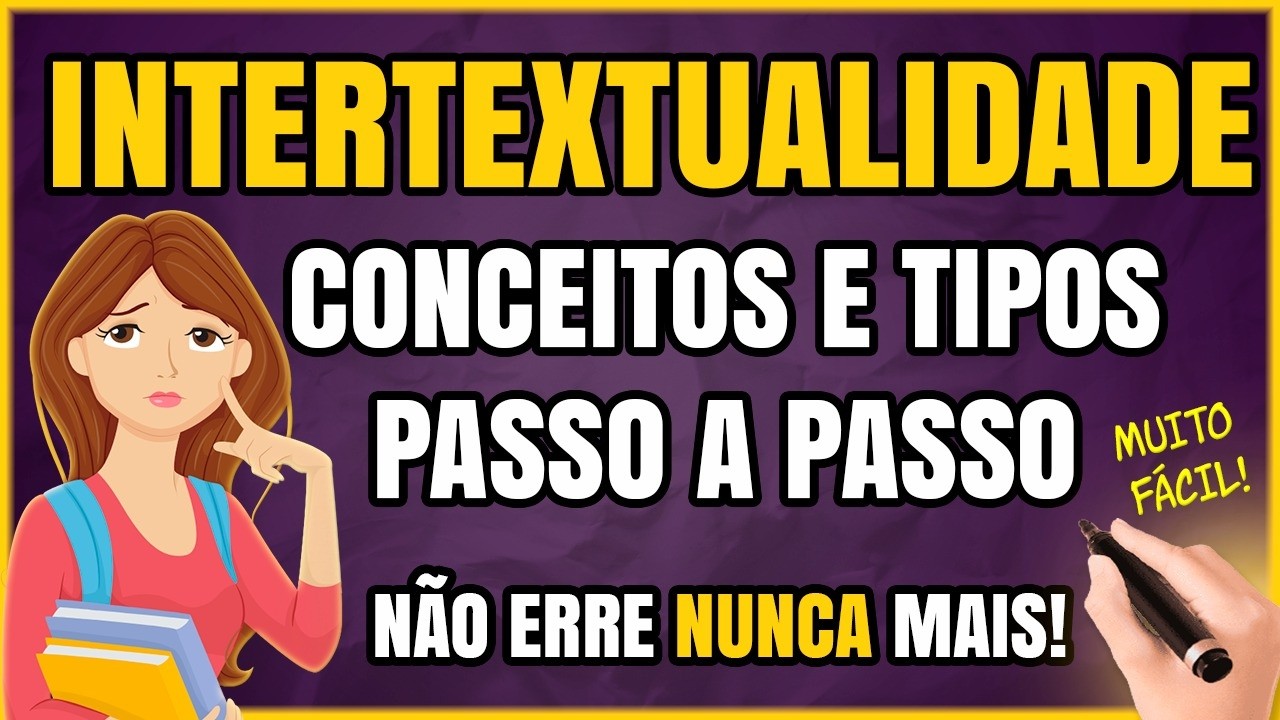 INTERTEXTUALIDADE: TUDO Sobre Intertextualidade Passo a Passo (Tipos e Conceitos)