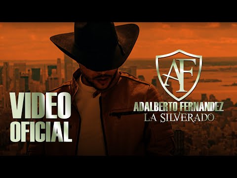 Adalberto Fernandez - La Silverado [Video Oficial]