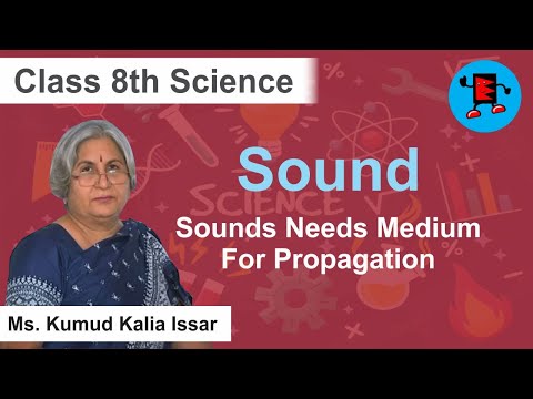 CBSE Class 8 Science Sound- Sounds Needs Medium for Propagation