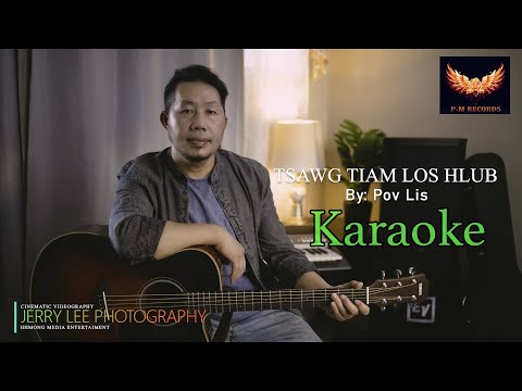 Pao Lee - Tsawg Tiam Los Hlub (KARAOKE)