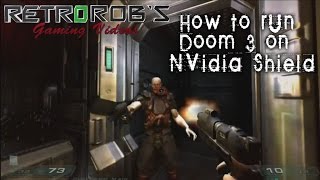 Playing Doom3 on Nvidia Shield