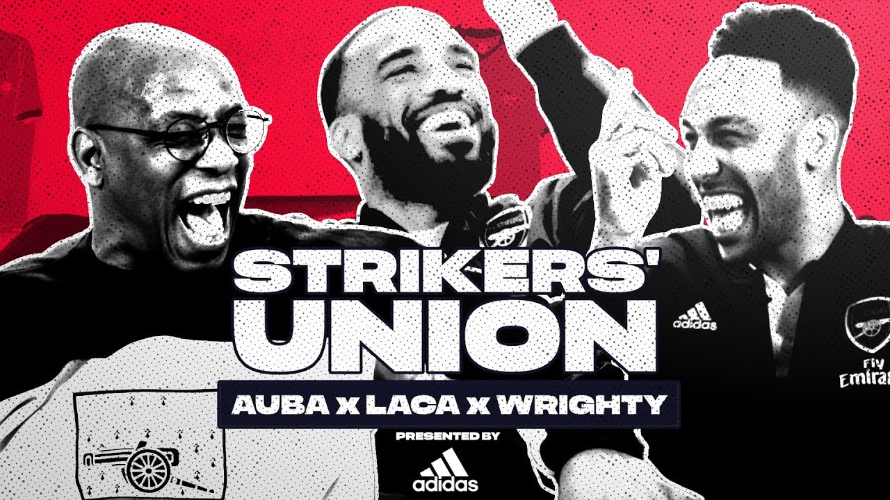 Strikers' Union - Auba X Laca X Wrighty