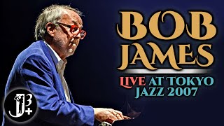 Bob James Band - Live at Tokyo Jazz 2007