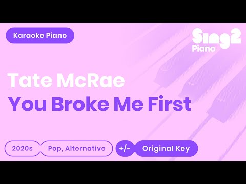 Tate McRae - you broke me first (Karaoke Piano)