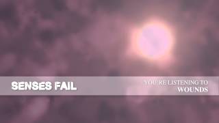 Senses Fail "Wounds"