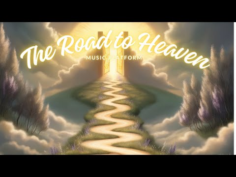 The Road to Heaven - music platform