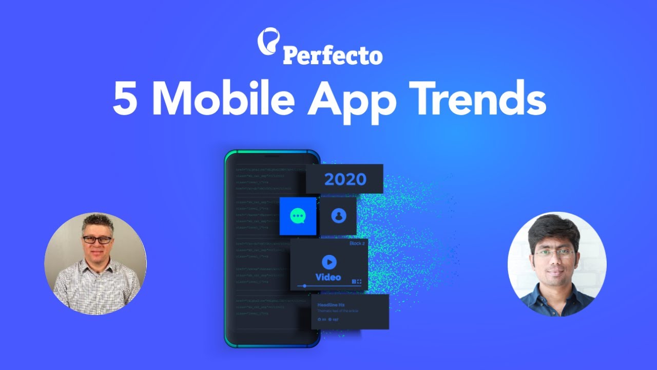 5 Mobile App Trends & What They Mean for Dev & Testing