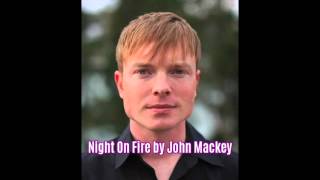 Night On Fire by John Mackey