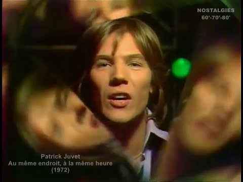 Patrick Juvet - Au même endroit, à la même heure (1972)