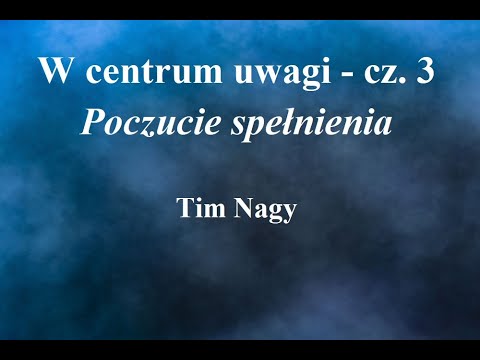 W centrum uwagi cz. 3 - Poczucie spełnienia